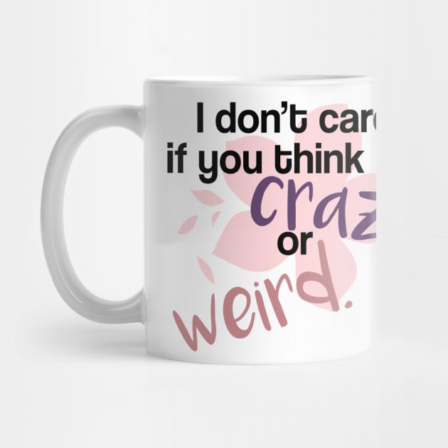 Crazy or Weird by Dapper Draws